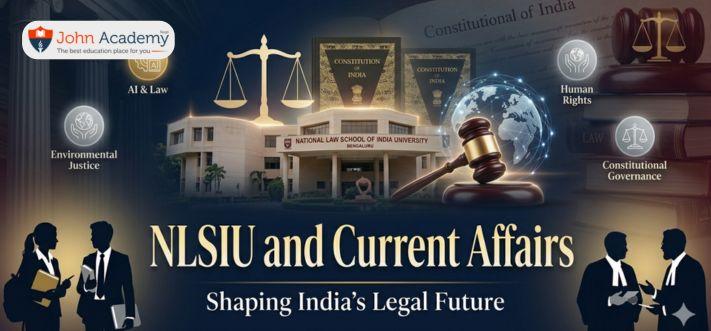 NLSIU and Current Affairs: Shaping India’s Legal Future